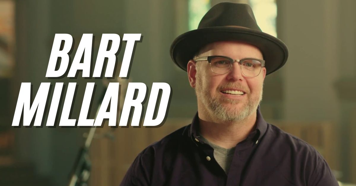 Bart Millard Net Worth