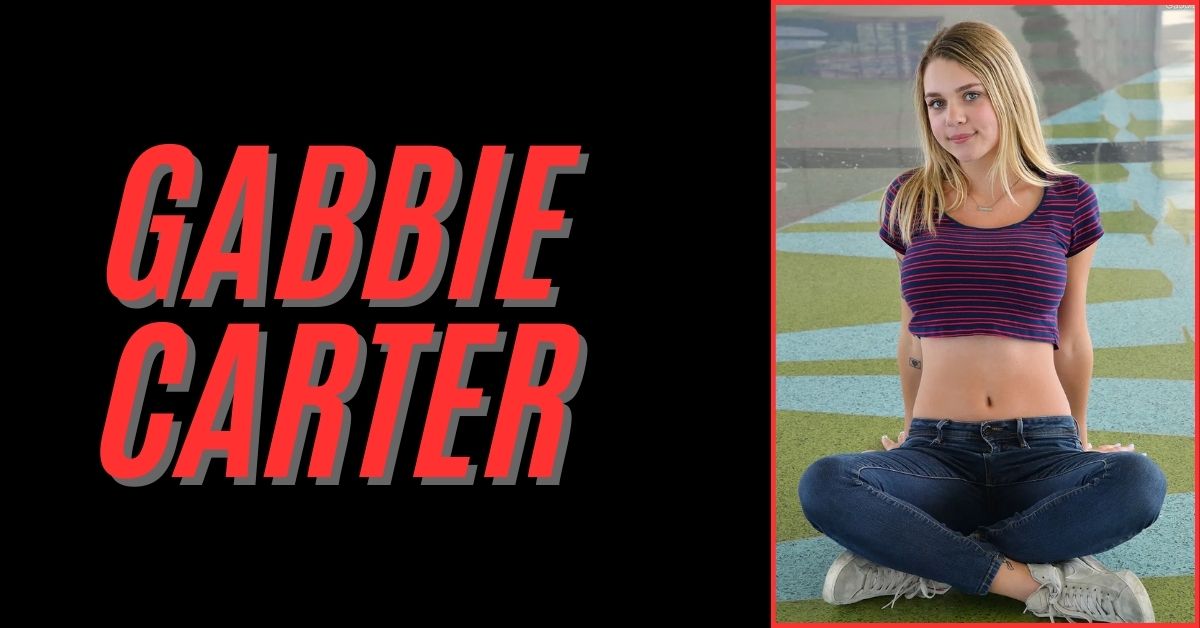 Gabbie Carter Net Worth