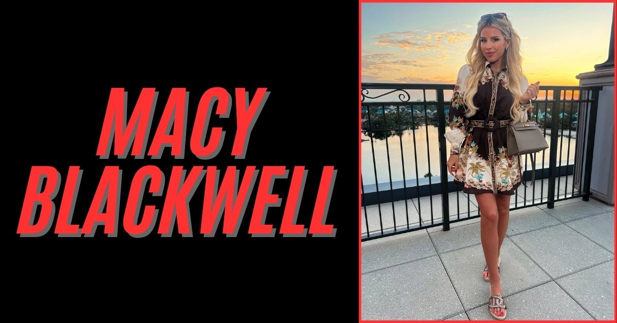 Macy Blackwell Net Worth