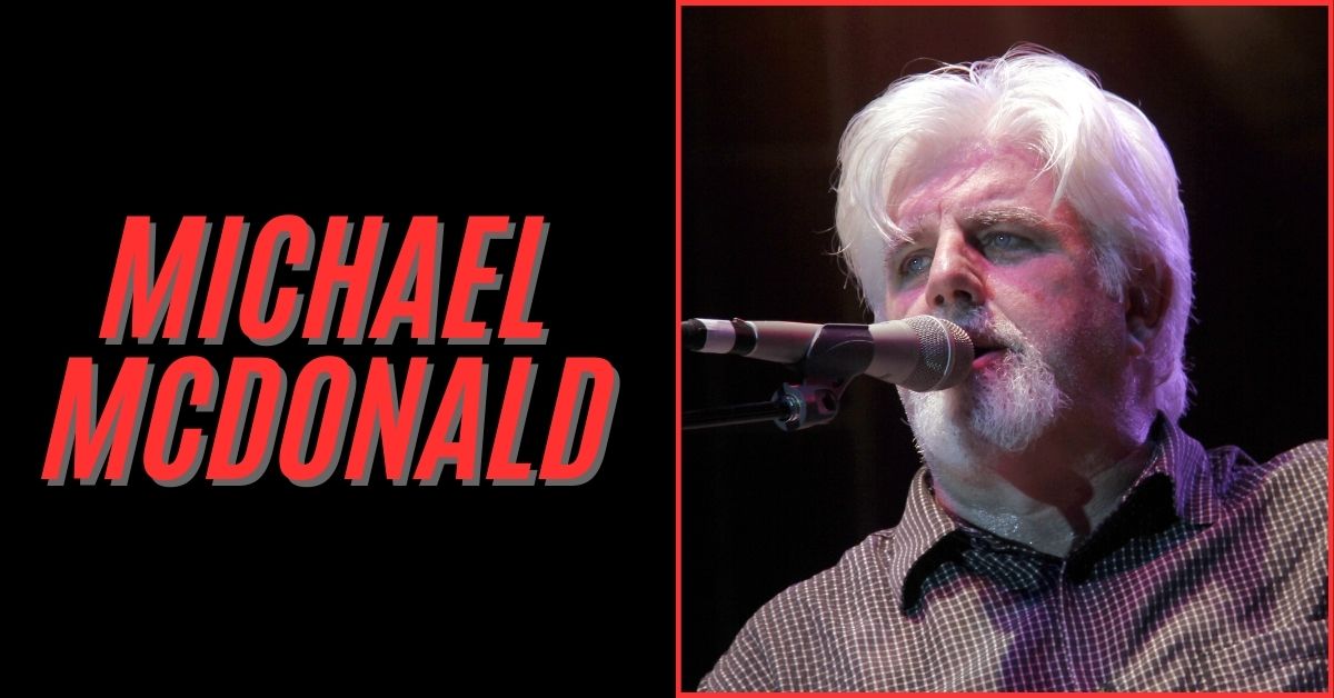 Michael McDonald Net Worth