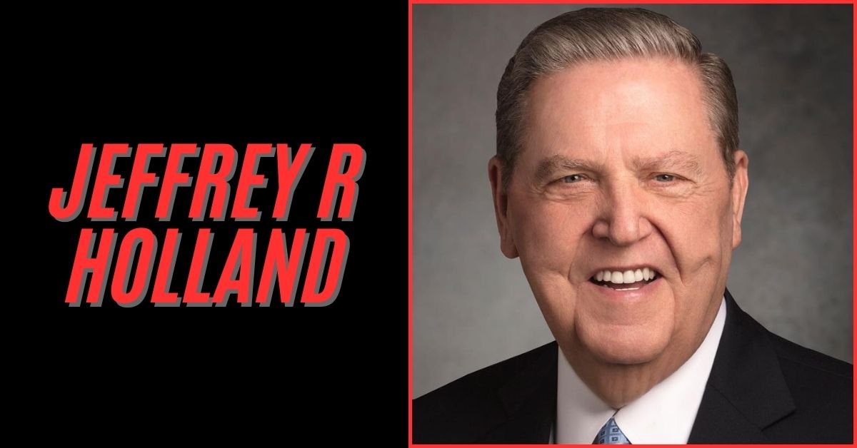 Jeffrey R Holland Net Worth